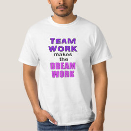 T - Shirt - "Teamwork macht das Dreamwork! "