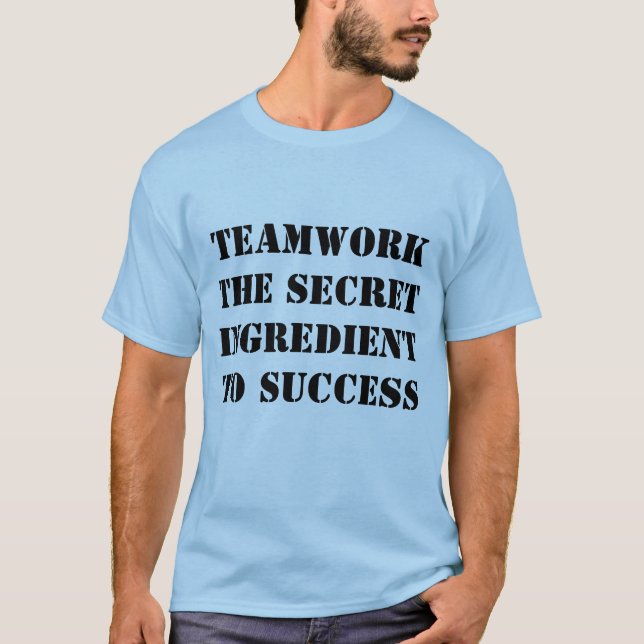 T-shirt Teamwork: The Secret Ingredient to Success (Devant)