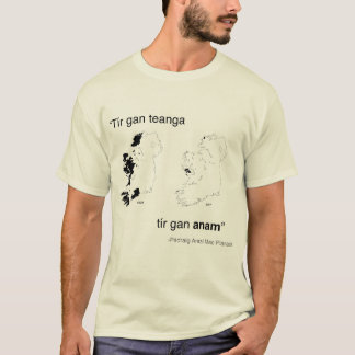 T-shirt Teanga gan de Tír, anam gan de tír