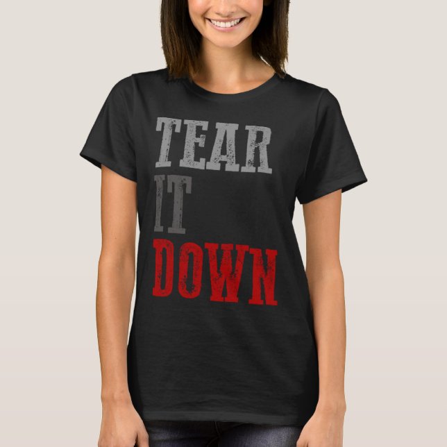 T-shirt TEAR IT DOWN  Conservative (Devant)