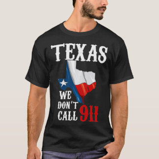 T-shirt Teas We Don't Call 911 Second Amendement Rights Pu