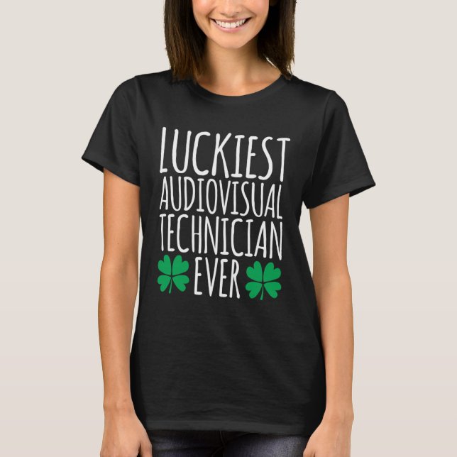 T-shirt Technicien Audiovisuel le plus chanceux jamais St  (Devant)