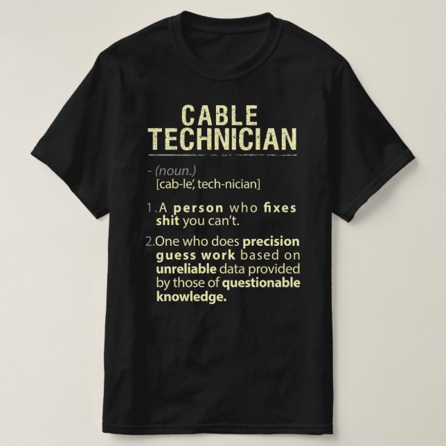 T-shirt Technicien de câble Définition américaine réelle (Design devant)