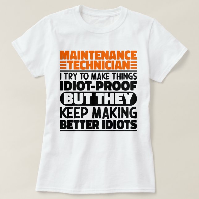 T-shirt Technicien De Maintenance J'Essaie De Rendre Les C (Design devant)