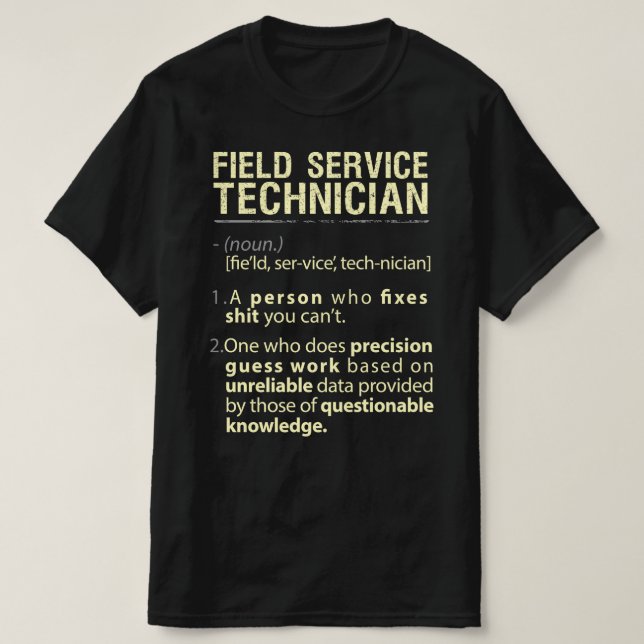 T-shirt Technicien de service sur le terrain Définition am (Design devant)