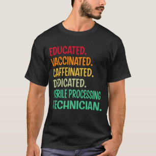 T-shirt Technicien de traitement stérile. Vacciné éduqué