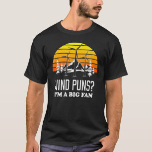 T-shirt Technicien de turbine éolienne Big Fan Pun
