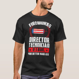 T-shirt Technicien Directeur Fireworks Si J'Exécute Forwor
