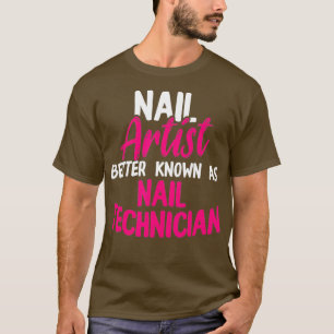 T-shirt Technicien d'ongle Art Nail Tech Artiste Manicuris