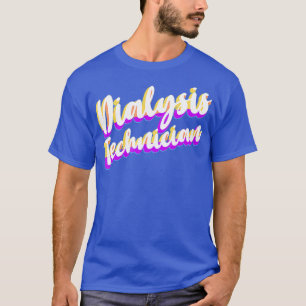 T-shirt Technicien en dialyse Études Néphrologie Technique