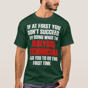 T-shirt Technicien en dialyse Réussi Nephrology Tech