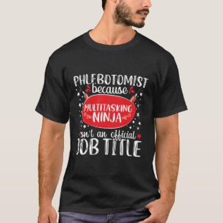 T-shirt Technicien en pharmacie Ninja Phlebotomiste Funny