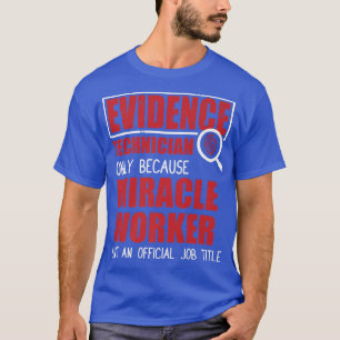 T-shirt Technicien en preuve - Scène criminelle Sciences j