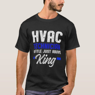 T-shirt Technicien HVAC King Funny Tech HVAC