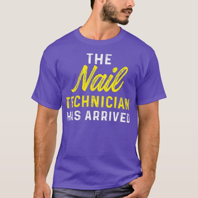 T-shirt Technicien Nail Arrivé Artiste Nail Tech (Devant)