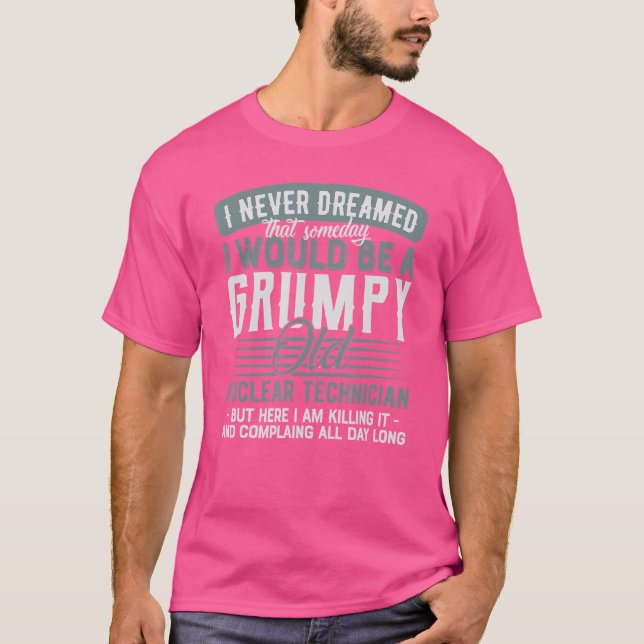T-shirt Technicien Nucléaire Grumpy Et Vieux (Devant)