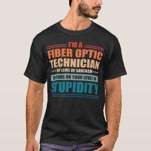 T-shirt Technicien Optique Fibre Mon Niveau Dépend De Votr