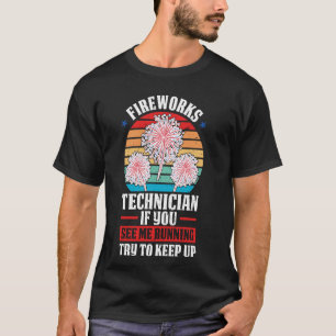 T-shirt technicien pyrotechnique si vous me voyez pyrotech