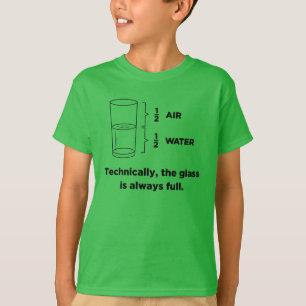 T-shirt Techniquement, le verre est toujours plein