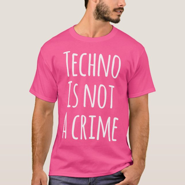 T-shirt Techno n'est pas un crime - Rave Edm Festival (Devant)
