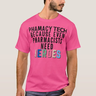 T-shirt Technologie de la pharmacie parce que même les pha