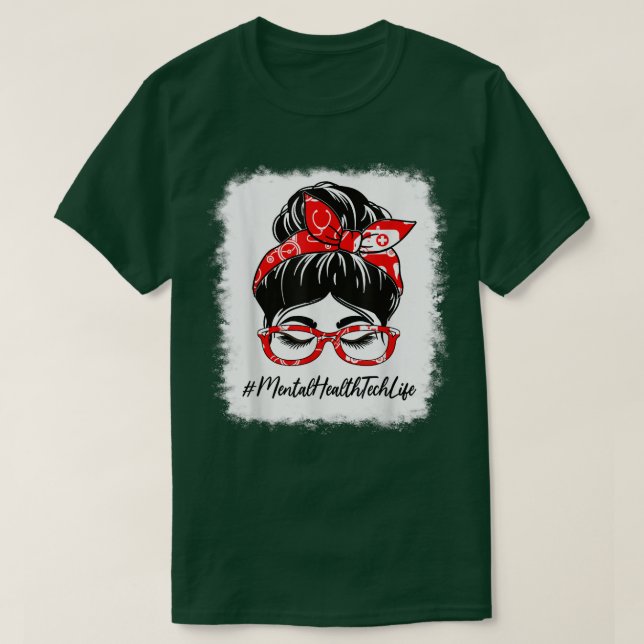T-shirt Technologie de santé mentale Bleached Messy Bun Ap (Design devant)