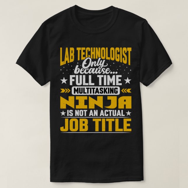 T-shirt Technologue de laboratoire Titre du travail Funny  (Design devant)