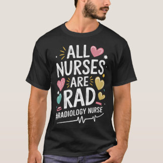 T-shirt Technologue en radiologie Tous les infirmiers sont