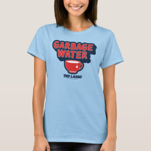 T-shirt Ted Lasso Graphique de thé à l'eau des ordures