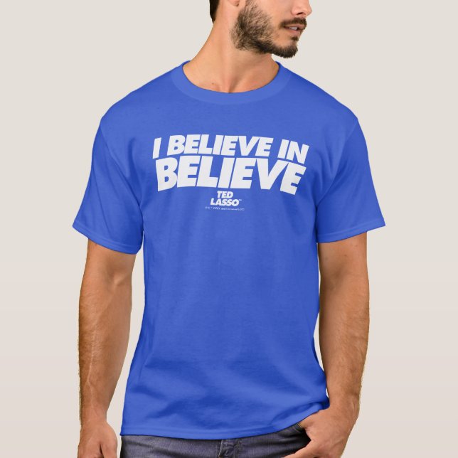 T-shirt Ted Lasso | Je crois en la croyance (Devant)