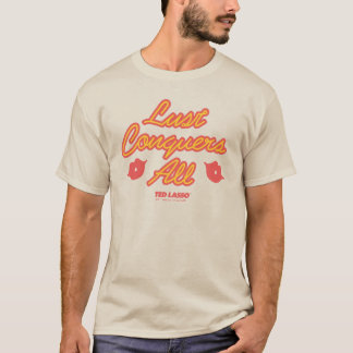 T-shirt Ted Lasso | La convoitise conquiert tout