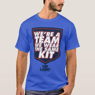 T-shirt Ted Lasso Nous sommes une équipe de typographie