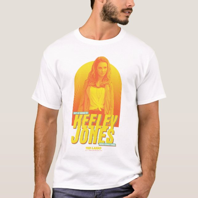 T-shirt Ted Lasso | Sorta célèbre Keeley Jones Graphic (Devant)