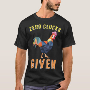 T-shirt Tee de poulet poulet zéro cocotements donnés