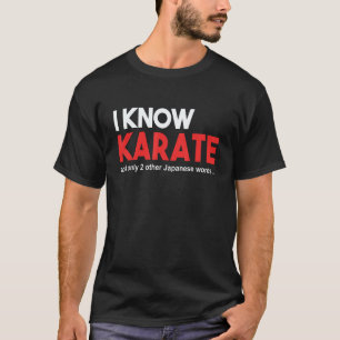 T-SHIRT TEE FUN DRÔLE DE KARATÉ. JE CONNAIS LE KARATÉ ET 2