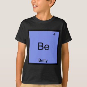 T-shirt Tee-shirt Be - Nom de l'élément de chimie drôle de