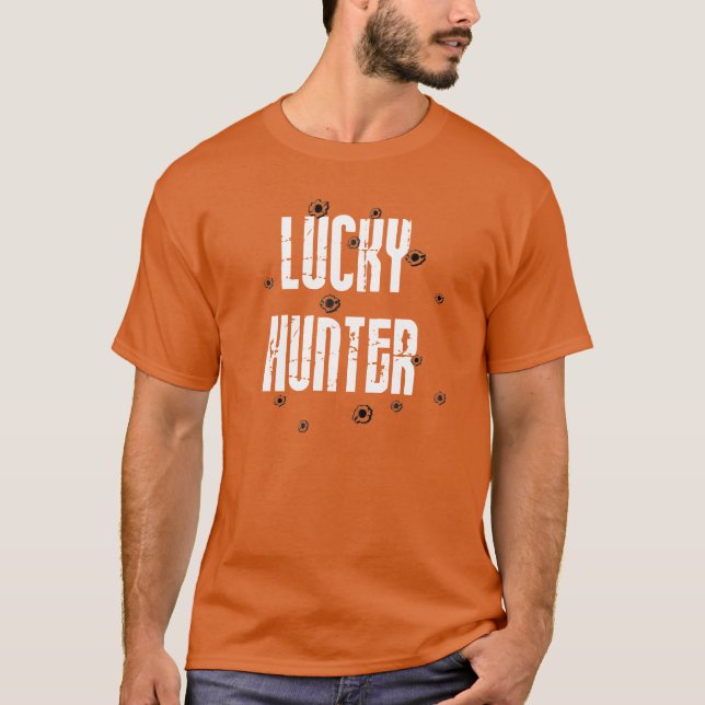 T-shirt Tee - shirt chanceux de chasseur (Devant)