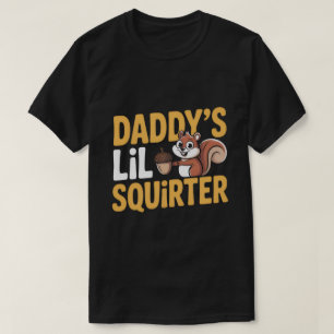 T-shirt Tee-shirt Daddy’s Lil Squirter
