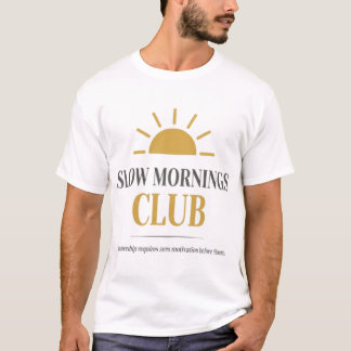 T-shirt Tee-shirt d'affirmation esthétique cosy du Slow Mo