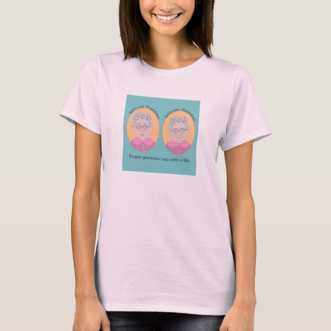 T-shirt Tee - shirt drôle de grammaire appropriée (Devant)