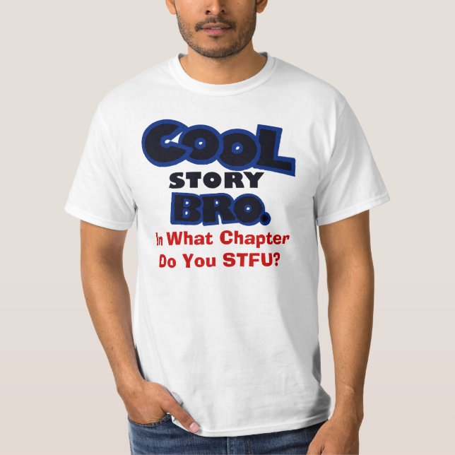 T-shirt Tee - shirt frais du *NEW EDITION* STFU de Bro (Devant)