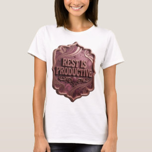 T-shirt Tee-shirt Fresh Gold REST IS PRODUCTIVE Statement