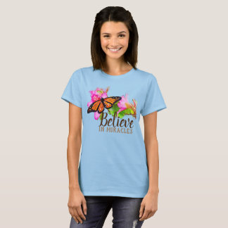 T-shirt Tee - shirt Monarch Butterfly "Believe In Miracles