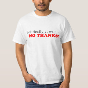 T-shirt Tee - shirt politiquement correct