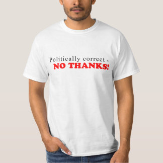 T-shirt Tee - shirt politiquement correct