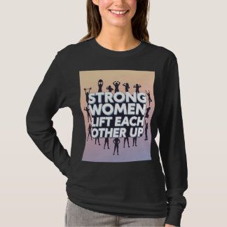 T-shirt Tee-shirt pour l'autonomisation des femmes fortes