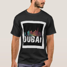 Tee-shirts avec "Dubaï"