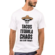 Tee Tacos Tequila Chaos Thérapie pour les Amateurs