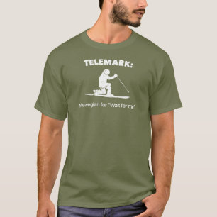T-shirt Télémark : Norvégien Pour "Attendre Pour Moi"