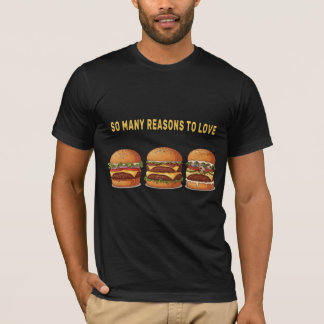 T-shirt Tellement de raisons d'aimer les hamburgers Graphi